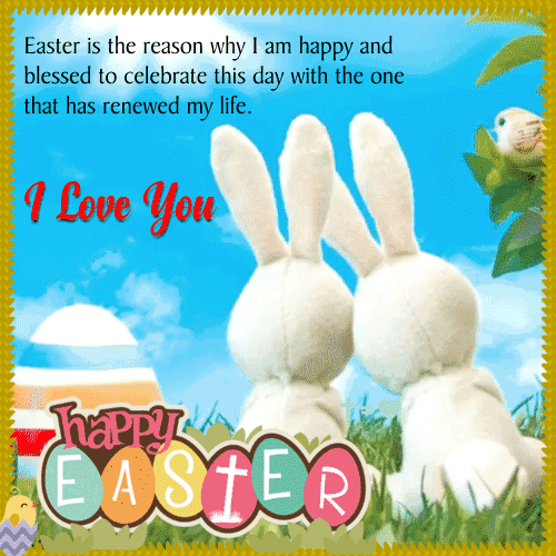 Happy Easter I Love You Easter Is The Reason Why I'm Happy. Free Love Ecards | 123 Greetings