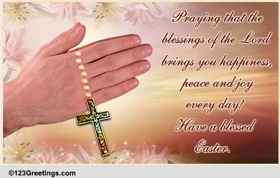 Easter Prayer And Blessings. Free Religious eCards, Greeting Cards