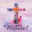 Easter He Is Risen.