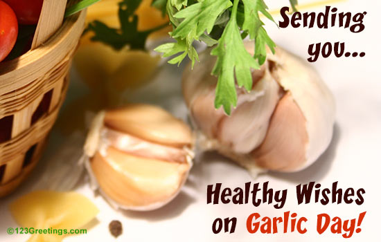 Enjoy National Garlic Day.