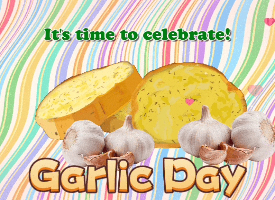Time To Celebrate Garlic Day!