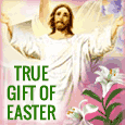True Gifts Of Easter For You!
