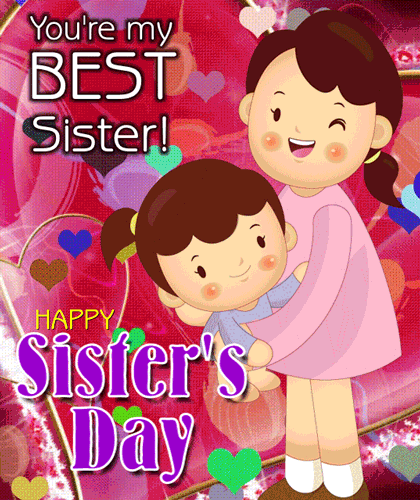 You’re My Best Sister. Free Sister's Day eCards, Greeting Cards | 123