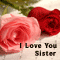 Sister, I Love You!
