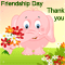 Cute Friendship Day Thank You.