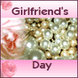 Send Girlfriend's Day Greetings!