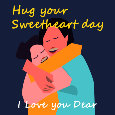 Hug Your Sweetheart Day Darling.