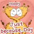 Happy Just Because Day Wishes!