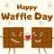 Happy Waffle Day!