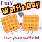 Love You A Waffle Lot!