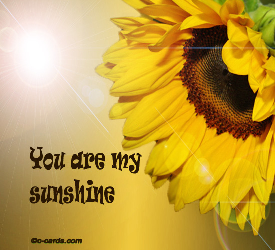 You Are My Sunshine.