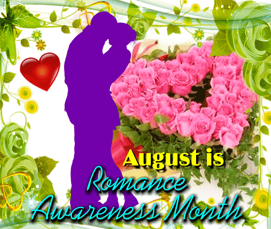 August Is Romance Awareness Month Free Romance Awareness Month Ecards