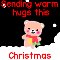 Sending Warm Hugs For Christmas.