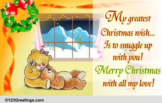 My Greatest Christmas Wish&hellip; Free Love eCards, Greeting Cards | 123