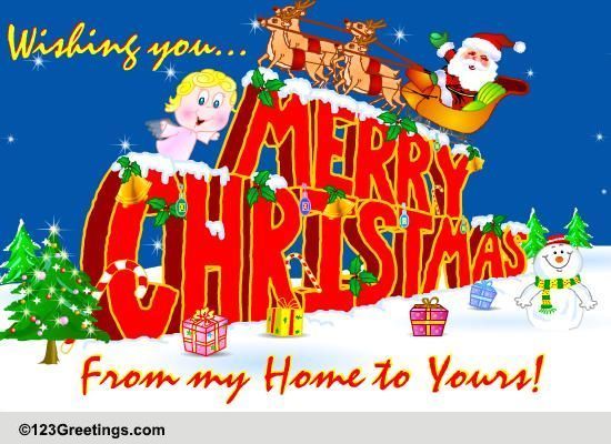 From Our Home To Yours On Christmas! Free Merry Christmas Wishes eCards | 123 Greetings