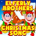 Elferly Brothers Christmas Song.