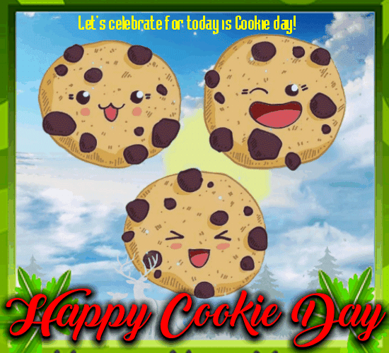 Celebrate For It’s Cookie Day.