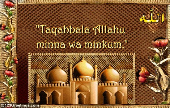 Taqabbala Allahu...