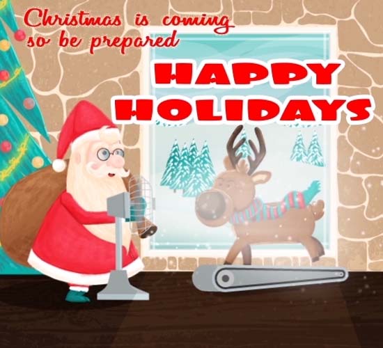 Holidays Are Coming. Free Happy Holidays eCards, Greeting Cards 123