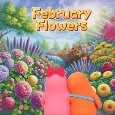 February Flowers To Your Love.