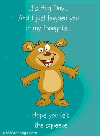 Hugged You In My Thoughts... Free Hug Day eCards, Greeting Cards | 123  Greetings