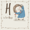 H Is For Hugs!
