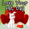 Love Your Pet Day [ Feb 20, 2024 ]