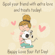 Happy Love Your Pet Day!