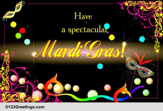 A Spectacular Mardi Gras! Free Mardi Gras eCards, Greeting Cards | 123 ...