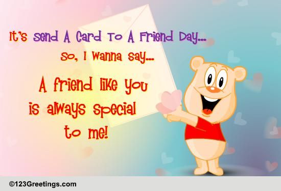 You Are Special Free Send A Card To A Friend Day Ecards 123 Greetings