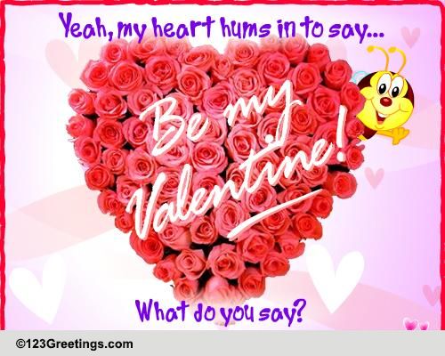 Do You Hear The Buzz? Free Be My Valentine ECards, Greeting Cards | 123 ...