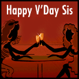 Happy Valentine's Day Sis!