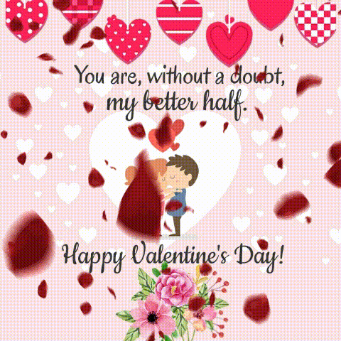 My Better Half. Free Happy Valentine's Day eCards, Greeting Cards | 123  Greetings