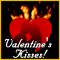 Valentine... Your Fiery Hot Kisses!