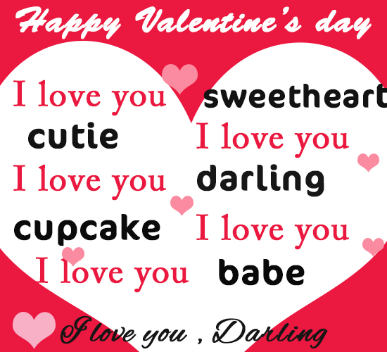 Valentine’s Day, I Love You Darling.