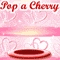 Pop A Cherry!