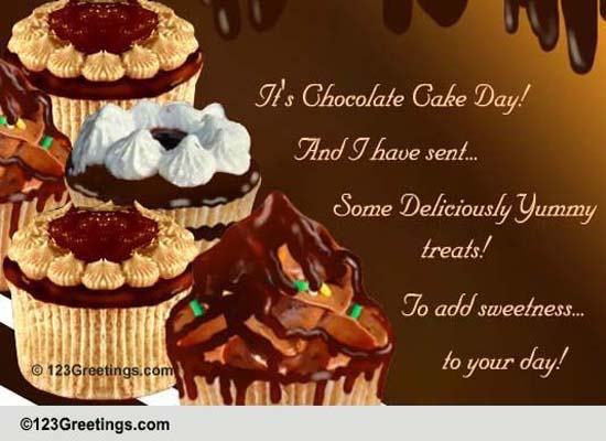 Send Chocolate Cake Day Greetings!