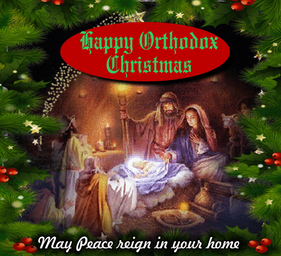 May Peace Reign In Your Home. Free Orthodox Christmas eCards | 123 ...