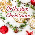 Orthodox Christmas Greetings.
