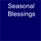 Seasonal Blessings...