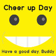 Cheer Up Day , Buddy