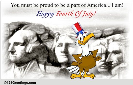 Proud To Be A Part Of America! Free Proud To Be An American Ecards 