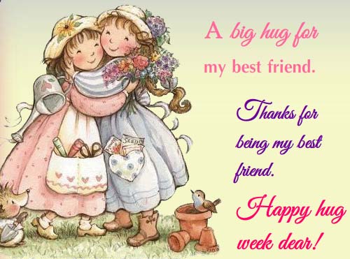 A Big Hug For My Best Friend. Free Hug Week eCards, Greeting Cards