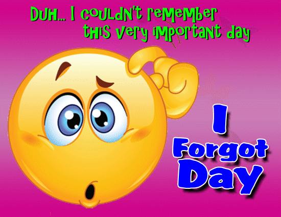 I Couldn't Remember Free I Forgot Day eCards, Greeting Cards