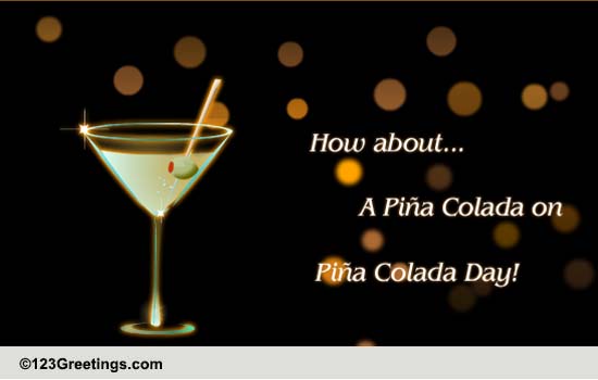 A Refreshing Day! Free Piña Colada Day Ecards, Greeting Cards 