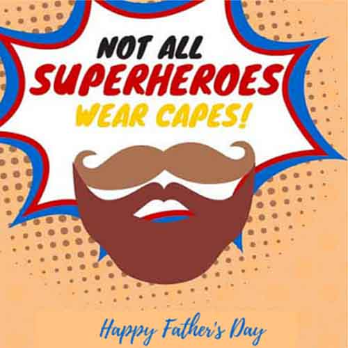 Not All Superheroes Wear Capes. Free Happy Father's Day eCards 123 Greetings Not All Superheroes Wear Capes. Free Happy Father's Day eCards 123 Greetings