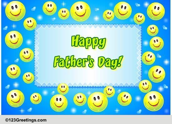 Father's Day Smiles. Free Happy Father's Day eCards, Greeting Cards ...