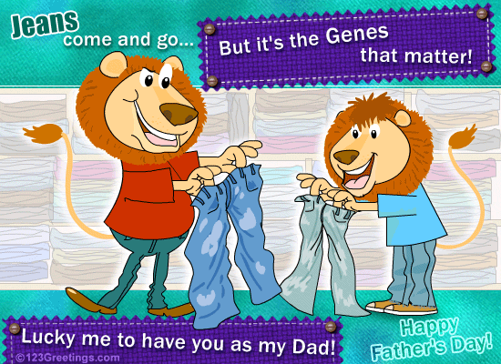 Jeans Go But Genes Stay!