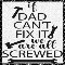 If Dad Can%92t Fix It...