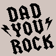 Dad! You Rock!